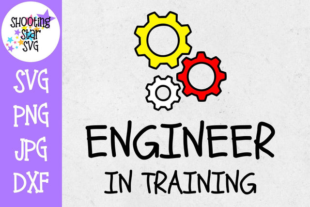 Engineer in Training SVG - First Day of School SVG SVG ShootingStarSVG 