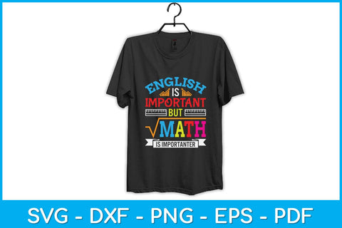 English Is Important But Math Is Importanter Svg Design SVG artprintfile 