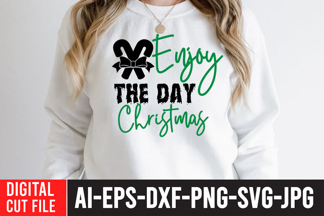 Enjoy The Day Christmas SVG Cut File, Enjoy The Day Christmas SVG Quotes SVG BlackCatsMedia 