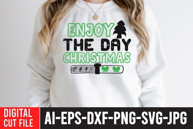 Enjoy The Day Christmas SVG Cut File SVG BlackCatsMedia 