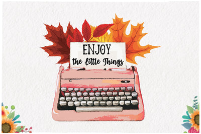 Enjoy the Little Things Sublimation Sublimation Jagonath Roy 