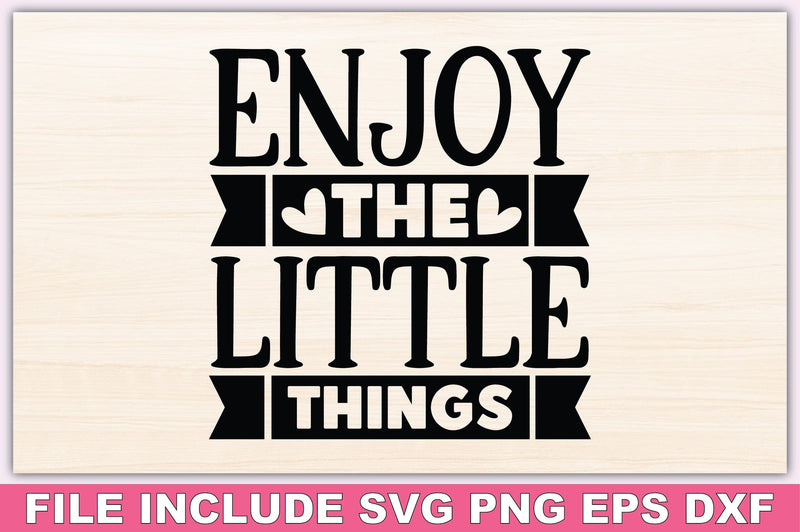 Enjoy The Little Things SVG Ariyan 