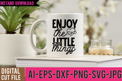 Enjoy the Little Things SVG Cut File SVG BlackCatsMedia 