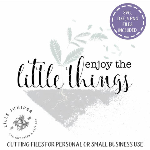 Enjoy the Little Things SVG | Family SVG | Farmhouse Sign Design SVG LilleJuniper 