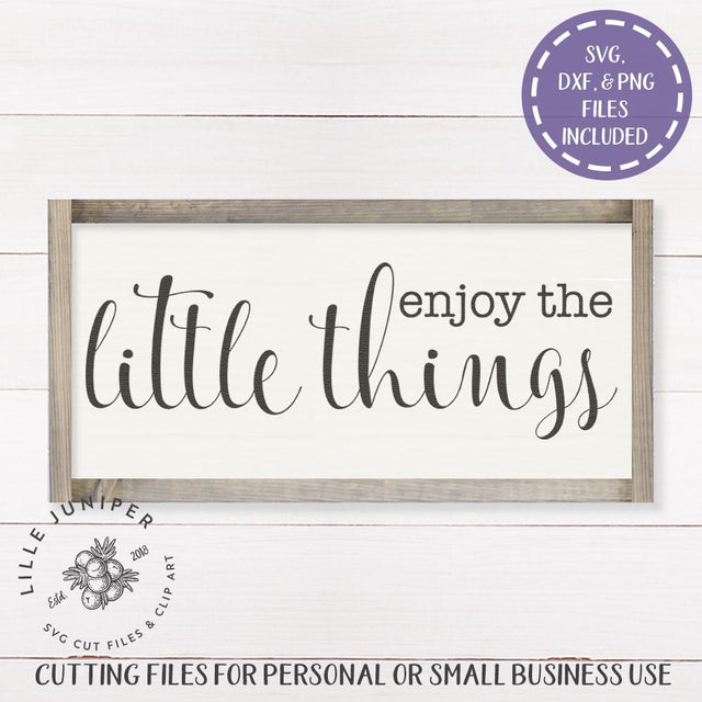 Enjoy the Little Things SVG | Family SVG | Farmhouse Sign Design SVG LilleJuniper 