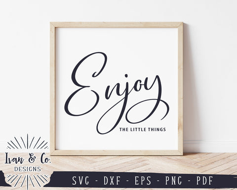 Enjoy the Little Things SVG Files | Farmhouse Sign Svg | Commercial Use | Digital Cut Files (1165067169) SVG Ivan & Co. Designs 