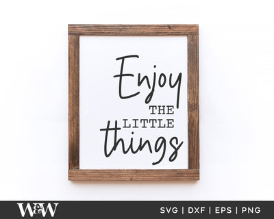 Enjoy The Little Things SVG | Quote SVG SVG Wood And Walt 