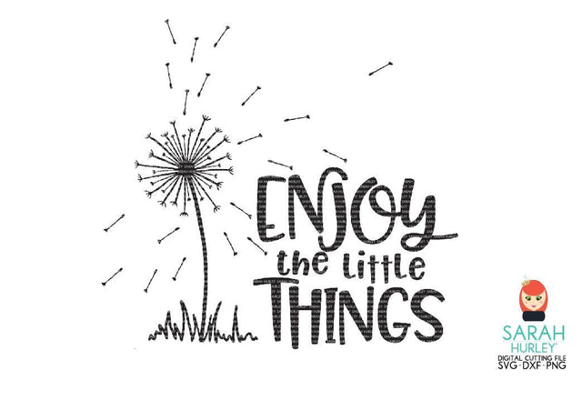 Enjoy The Little Things SVG Sarah Hurley 