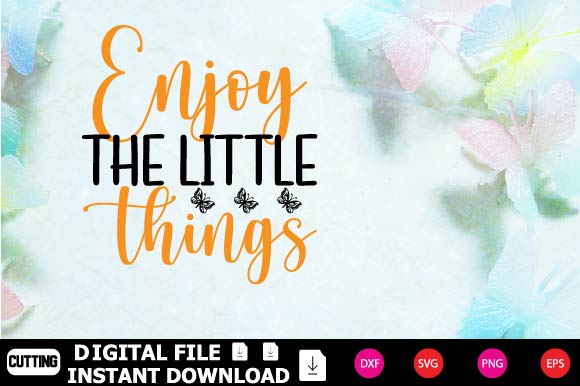 Enjoy The Little Things SVG Shahin alam 