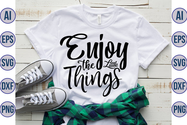 Enjoy the Little Things svg SVG orpitasn 
