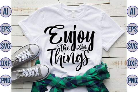 Enjoy the Little Things svg SVG orpitasn 