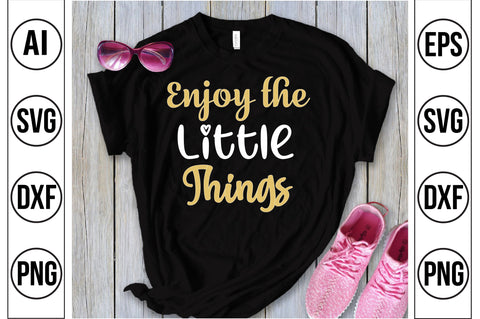 Enjoy the Little Things svg SVG orpitasn 