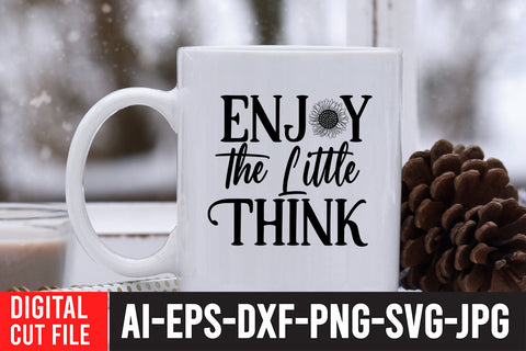 Enjoy the little Think SVG Cut File, Sunflower SVG Bundle SVG BlackCatsMedia 