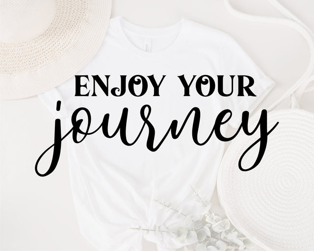 Enjoy Your Journey svg, Positive SVG, Choose Joy Svg, Happiness Svg, Inspirational Svg, Motivational svg, Positive sayings Svg, png dxf SVG Fauz 