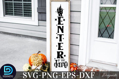 Enter if you dare, Halloween Porch Sign Svg Bundle, Welcome Sign Svg SVG DESIGNISTIC 