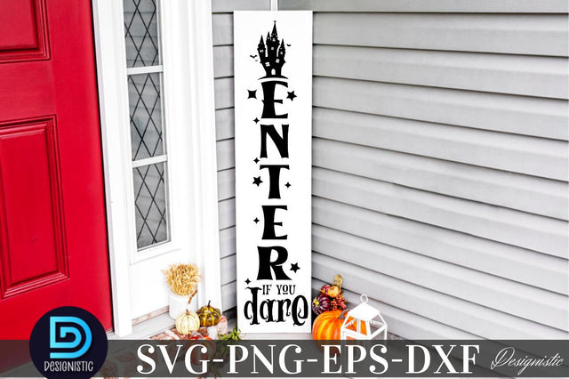 Enter if you dare, Halloween Porch Sign Svg Bundle, Welcome Sign Svg SVG DESIGNISTIC 