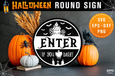 Enter If You Dare Halloween SVG, Halloween Round Sign SVG Hippo Creations 