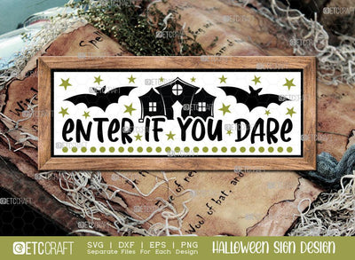 Enter If You Dare Sign SVG Cut File | Welcome Sign | Halloween Door Hanger Svg | Horizontal Wood Sign Svg | Halloween Decor Svg | Farmhouse Sign Svg | Halloween Sign Svg | Halloween Wood Sign Design SVG ETC Craft 