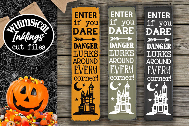 Enter If You Dare- Vertical Halloween SVG SVG Whimsical Inklings 