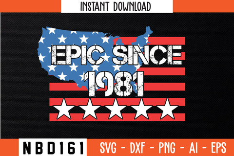 EPIC SINCE 1981 USA FLAG T-Shirt Design SVG Nbd161 