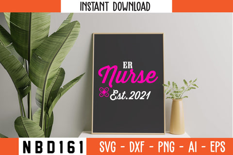 er nurse est.2021 Svg Design SVG Nbd161 