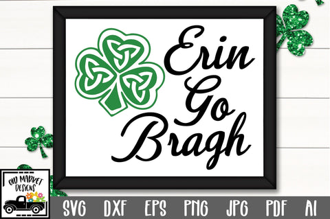 Erin Go Bragh SVG Cut File SVG Old Market 