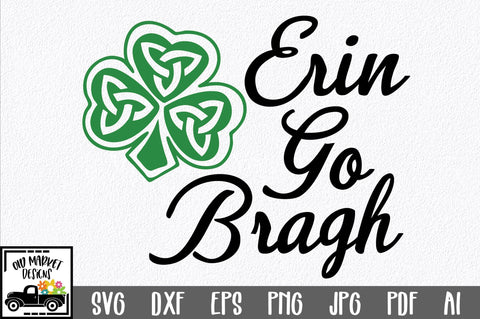 Erin Go Bragh SVG Cut File SVG Old Market 