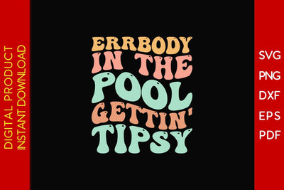 Errbody In The Pool Gettin' Tipsy Retro Summer Vacation SVG PNG PDF Cut File SVG Creativedesigntee 