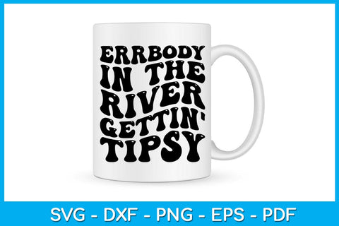 Errbody in the River Gettin' Tipsy Summer Vacation SVG PNG PDF Cut File SVG Creativedesigntee 