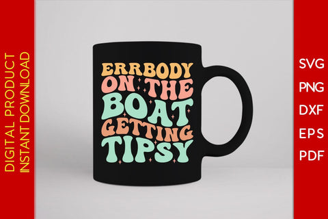 Errbody On The Boat Getting Tipsy Retro Summer Vacation SVG PNG PDF Cut File SVG Creativedesigntee 