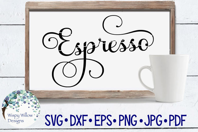 Espresso Sign SVG Wispy Willow Designs 