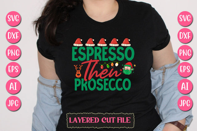 Espresso then Prosecco SVG Cut File SVG Newmockups 