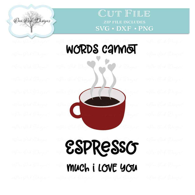 Espresso Valentine Pun SVG One Oak Designs 