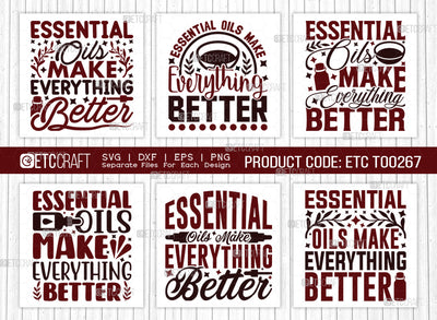 Essential Oils Make Everything Better SVG Bundle, Essential Oil Svg, Mama Svg, Oil Svg, Oil Therapy Svg, Sayings, Oil Quotes, ETC T00267 SVG ETC Craft 