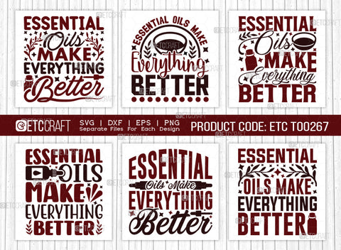 Essential Oils Make Everything Better SVG Bundle, Essential Oil Svg, Mama Svg, Oil Svg, Oil Therapy Svg, Sayings, Oil Quotes, ETC T00267 SVG ETC Craft 