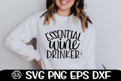 Essential Wine Drinker - SVG PNG EPS DXF SVG On the Beach Boutique 