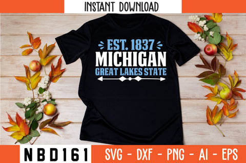 EST. 1837 MICHIGAN GREAT LAKES STATE T-Shirt Design SVG Nbd161 