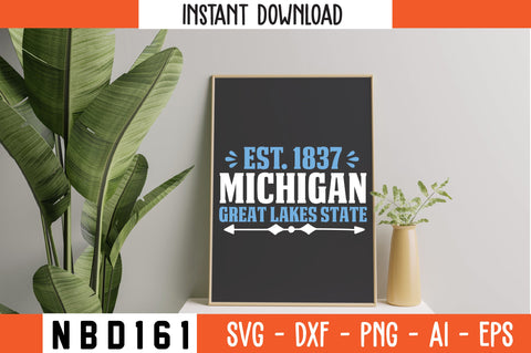 EST. 1837 MICHIGAN GREAT LAKES STATE T-Shirt Design SVG Nbd161 
