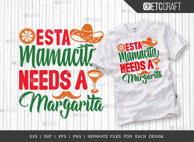 Esta Mamacita Needs A Margarita SVG Cut File | Cinco De Mayo Svg | Mexican Hat Svg | Sombrero Svg | T-shirt Design SVG ETC Craft 