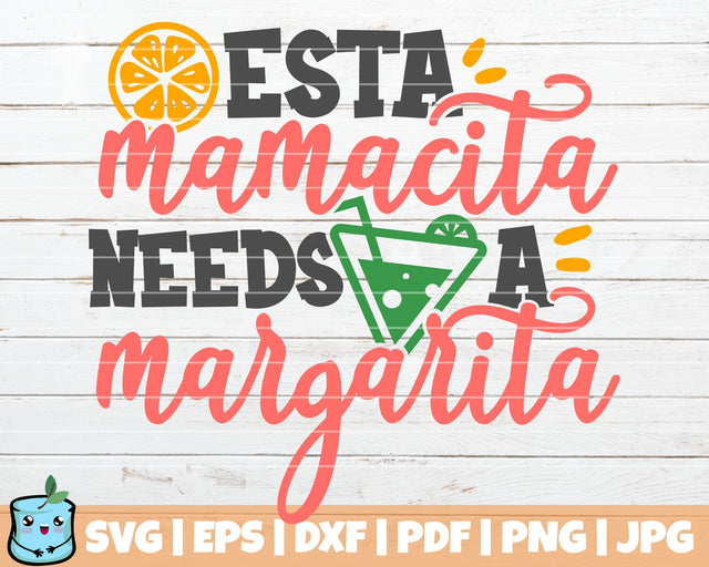 Esta Mamacita Needs A Margarita SVG MintyMarshmallows 