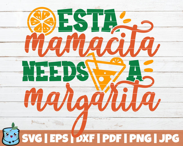 Esta Mamacita Needs A Margarita SVG MintyMarshmallows 