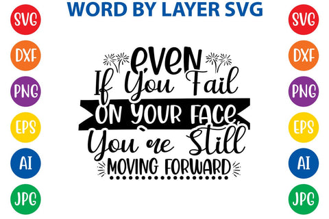 Even If You Fail On Your Face, You're Still Moving Forward SVG Design SVG Rafiqul20606 