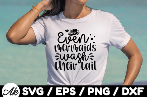 Even mermaids wash their tail svg SVG akazaddesign 