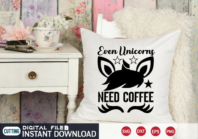 even unicorns need coffee SVG designer krishna 