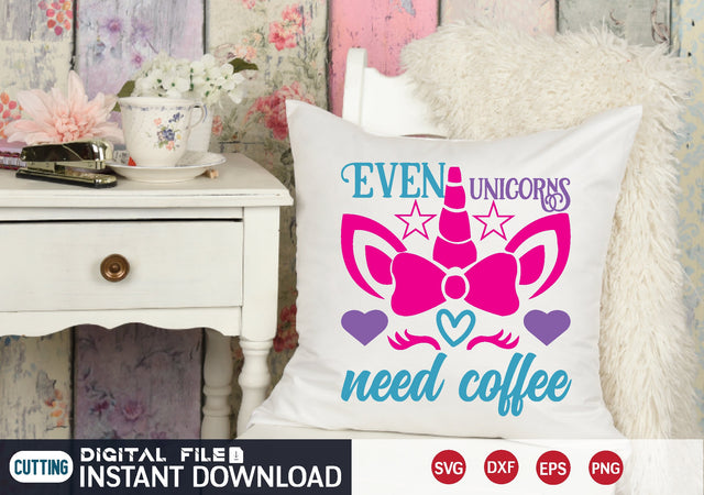 even unicorns need coffee SVG designer krishna 