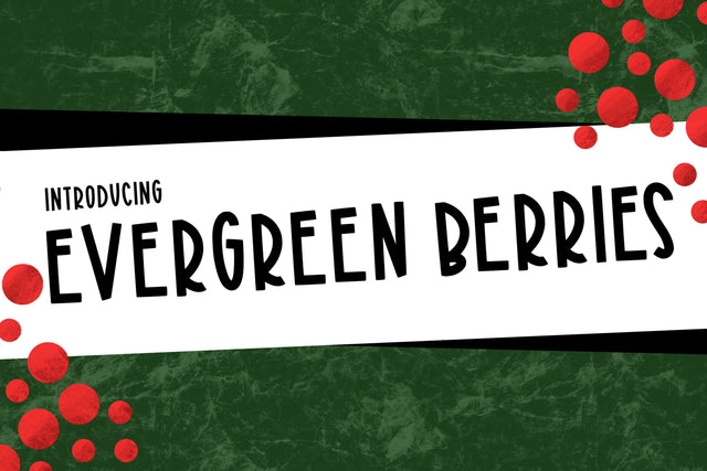 Evergreen Berries Font Kitaleigh 