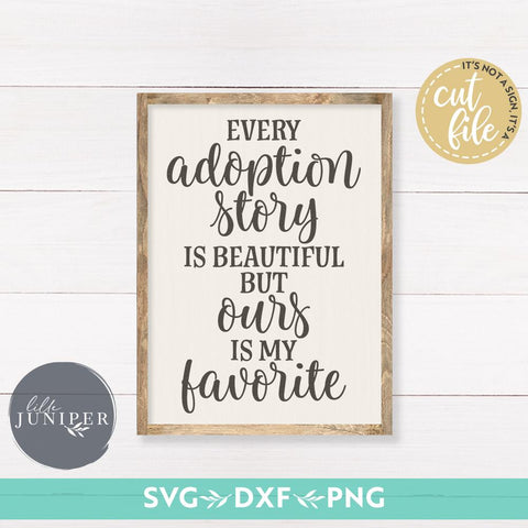 Every Adoption Story is Beautiful SVG | Kids SVG | Farmhouse Sign SVG SVG LilleJuniper 