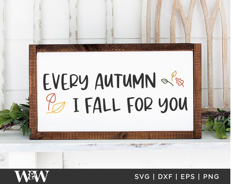 Every Autumn I Fall For You SVG | Fall Cut File SVG Wood And Walt 