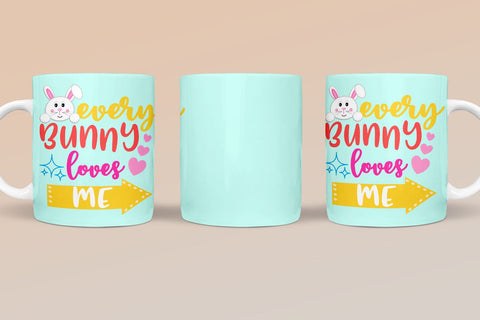 Every Bunny Loves Me I Easter Mug Sublimation Design PNG Sublimation Happy Printables Club 