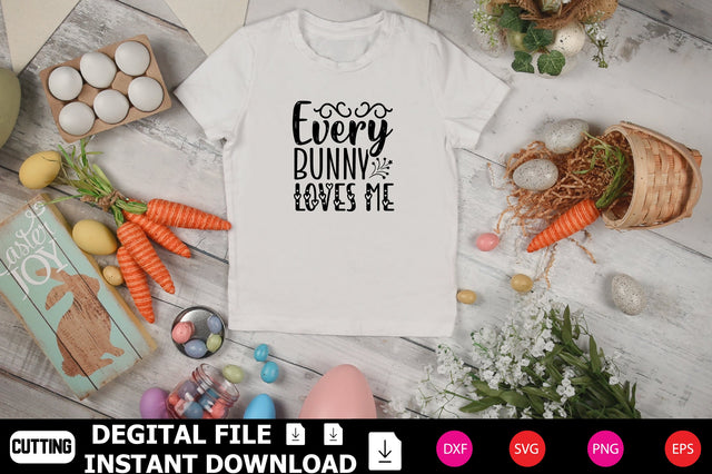 Every Bunny Loves Me SVG Shahin alam 